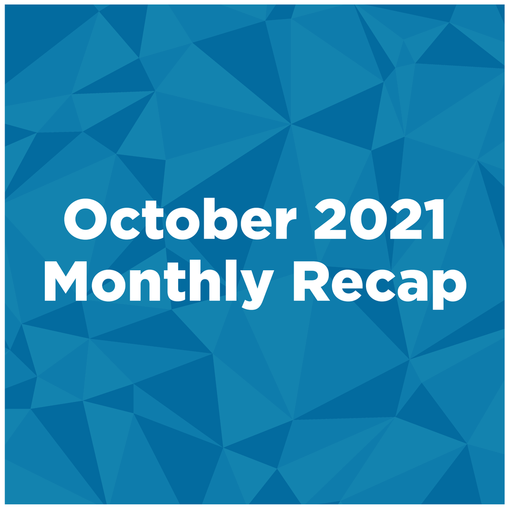 October 2021 Monthly Recap
